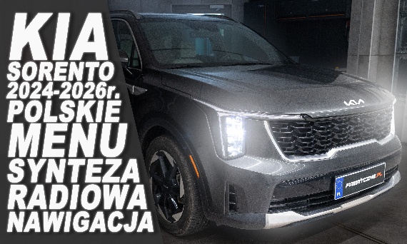 Polskie Menu KIA Sorento 2024-2026r. | Konwersja, mapy Europy, synteza radiowa